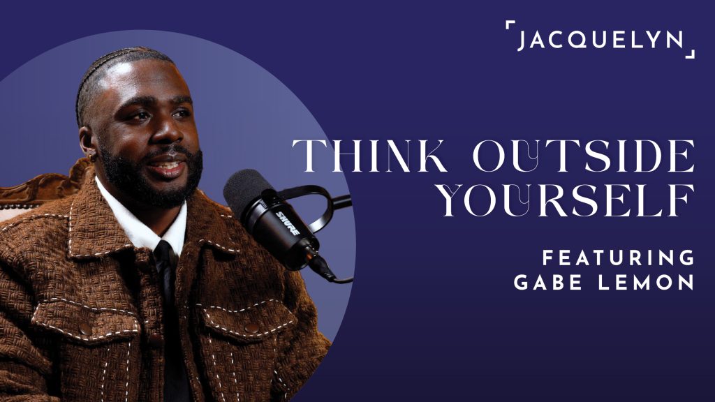 Podcast with Gabe Lemon on Thinking outside yourself